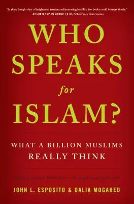 Kto hovorí za islam?: Čo si naozaj myslí miliarda moslimov? - Who Speaks for Islam?: What a Billion Muslims Really Think