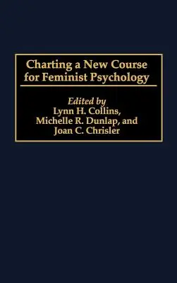 Vytýčenie nového smeru feministickej psychológie - Charting a New Course for Feminist Psychology