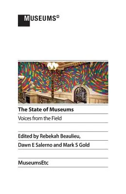 Stav múzeí: Stav múzeí: Hlasy z terénu - The State of Museums: Voices from the Field