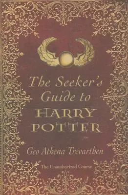 Hľadačov sprievodca Harrym Potterom: Neautorizovaný kurz - The Seeker's Guide to Harry Potter: The Unauthorized Course
