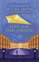 Láska v čase Bertieho - Román zo Scotland Street 44 - Love in the Time of Bertie - A 44 Scotland Street Novel