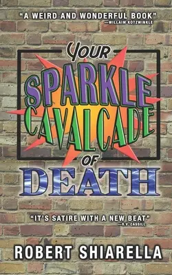 Vaša iskrivá kavalkáda smrti - Your Sparkle Cavalcade of Death