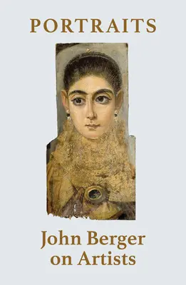 Portréty: John Berger o umelcoch - Portraits: John Berger on Artists