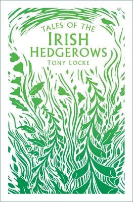 Príbehy z írskych živých plotov - Tales of the Irish Hedgerows