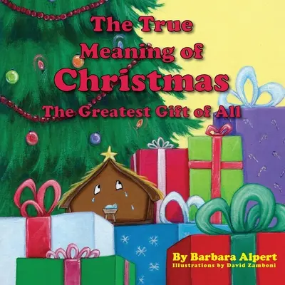 Pravý zmysel Vianoc, najväčší dar zo všetkých - The True Meaning of Christmas, The Greatest Gift of All