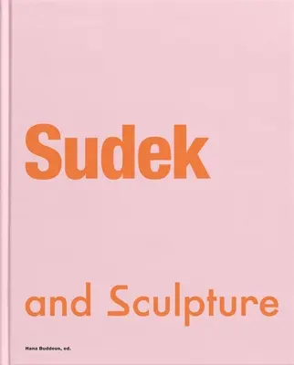 Sudek a sochárstvo - Sudek and Sculpture