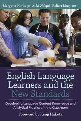 Žiaci učiaci sa anglický jazyk a nové štandardy: Rozvoj jazykových, obsahových vedomostí a analytických postupov v triede - English Language Learners and the New Standards: Developing Language, Content Knowledge, and Analytical Practices in the Classroom
