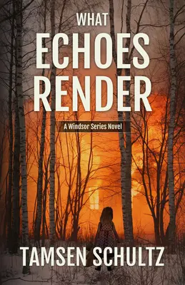 What Echoes Render: Séria Windsor, kniha 3 - What Echoes Render: Windsor Series, Book 3