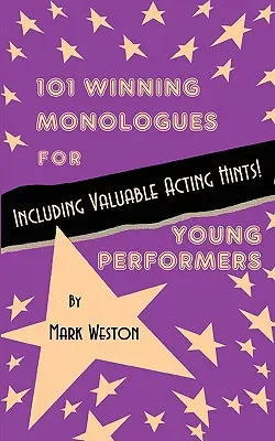 101 víťazných monológov pre mladých interpretov - 101 Winning Monologues for Young Performers