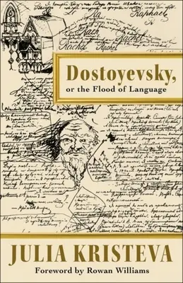 Dostojevskij alebo záplava jazyka - Dostoyevsky, or the Flood of Language