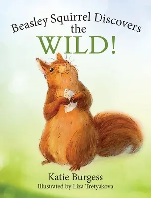 Veverička Beasley objavuje divočinu! - Beasley Squirrel Discovers the Wild!