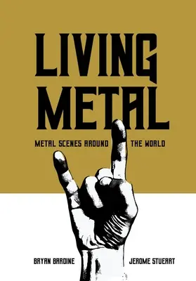 Živý kov: Metalové scény po celom svete - Living Metal: Metal Scenes Around the World