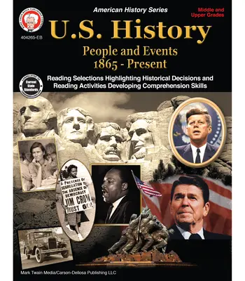 Dejiny USA, ročníky 6 - 12: Ľudia a udalosti 1865 - súčasnosť - U.S. History, Grades 6 - 12: People and Events 1865-Present