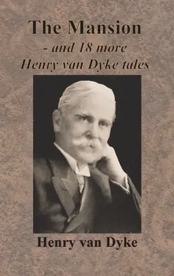 Zámok - a 18 ďalších príbehov Henryho van Dykea - The Mansion - and 18 more Henry van Dyke tales