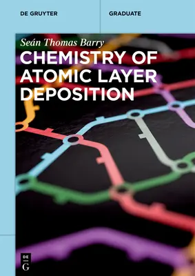 Chémia depozície atómových vrstiev - Chemistry of Atomic Layer Deposition