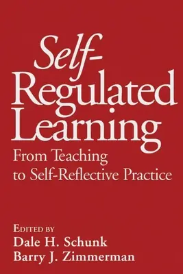 Sebaregulované učenie: Od vyučovania k sebareflexii v praxi - Self-Regulated Learning: From Teaching to Self-Reflective Practice