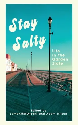 Zostať slaný: Život v Garden State - Stay Salty: Life in the Garden State