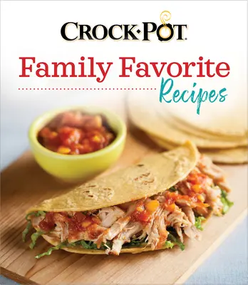 Crock-Pot Family Favorite Recipes (Obľúbené rodinné recepty) - Crock-Pot Family Favorite Recipes