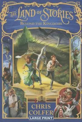Krajina príbehov: Za hranicami kráľovstiev - The Land of Stories: Beyond the Kingdoms