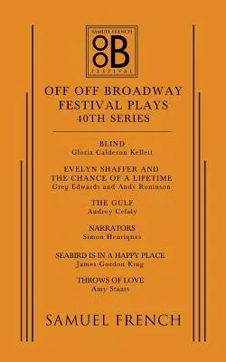 Off Off Broadway Festival Plays, 40. séria - Off Off Broadway Festival Plays, 40th Series