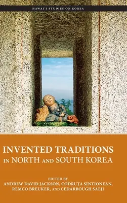 Vymyslené tradície v Severnej a Južnej Kórei - Invented Traditions in North and South Korea