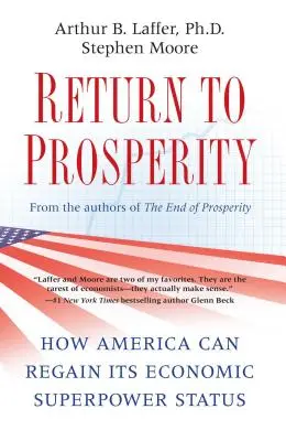Návrat k prosperite: Ako môže Amerika znovu získať status hospodárskej superveľmoci - Return to Prosperity: How America Can Regain Its Economic Superpower Status
