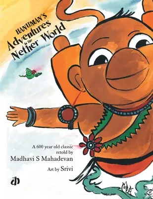 Hanumanove dobrodružstvá v podsvetí - Hanuman's Adventures in the Nether World