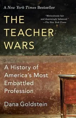 Učiteľské vojny: História najbojovnejšej profesie v Amerike - The Teacher Wars: A History of America's Most Embattled Profession