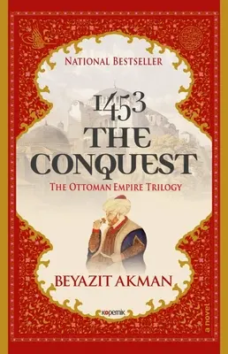 1453 Dobytie: Trilógia Osmanskej ríše - 1453 the Conquest: The Ottoman Empire Trilogy