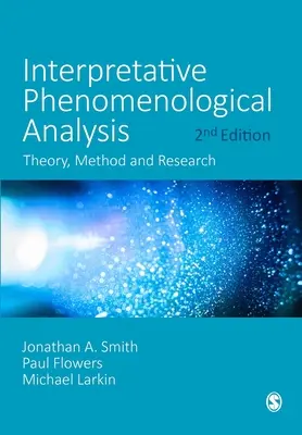 Interpretačná fenomenologická analýza: Teória, metóda a výskum - Interpretative Phenomenological Analysis: Theory, Method and Research