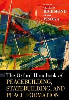 Oxfordská príručka o budovaní mieru, budovaní štátu a formovaní mieru - The Oxford Handbook of Peacebuilding, Statebuilding, and Peace Formation