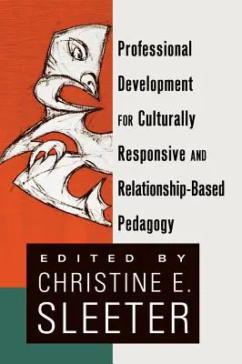Profesionálny rozvoj pre kultúrne citlivú pedagogiku a pedagogiku založenú na vzťahoch - Professional Development for Culturally Responsive and Relationship-Based Pedagogy