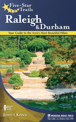 Päťhviezdičkové trasy: Raleigh a Durham: Váš sprievodca najkrajšími túrami v oblasti - Five-Star Trails: Raleigh and Durham: Your Guide to the Area's Most Beautiful Hikes