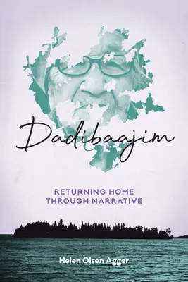 Dadibaajim: Návrat domov prostredníctvom rozprávania - Dadibaajim: Returning Home Through Narrative