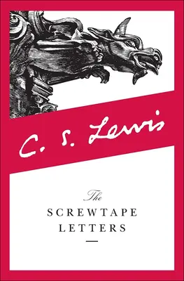 Screwtapeove listy: V knihe sú listy: Skrutka navrhuje prípitok - The Screwtape Letters: With Screwtape Proposes a Toast