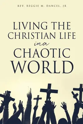 Žiť kresťanský život v chaotickom svete - Living the Christian Life in a Chaotic World