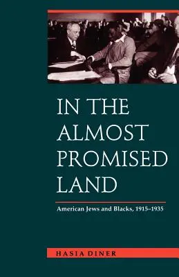 V krajine takmer zasľúbenej: Americkí Židia a černosi, 1915-1935 - In the Almost Promised Land: American Jews and Blacks, 1915-1935