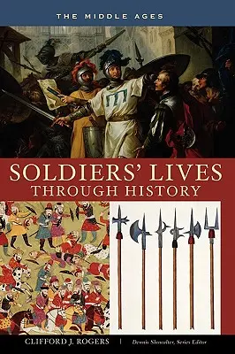Život vojakov v dejinách - stredovek - Soldiers' Lives through History - The Middle Ages
