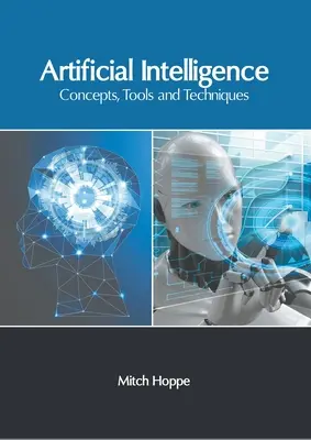 Umelá inteligencia: Koncepcie, nástroje a techniky - Artificial Intelligence: Concepts, Tools and Techniques