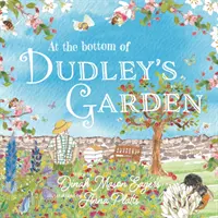 Dno Dudleyho záhrady - Krásny originálny príbeh o význame divokých kvetov a včiel - Bottom of Dudley's Garden - A beautifully original story about the importance of wildflowers and bees