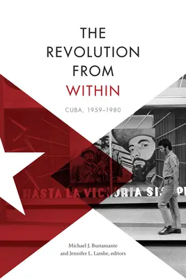 Revolúcia zvnútra: Kuba, 1959-1980 - The Revolution from Within: Cuba, 1959-1980