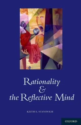 Racionalita a reflexívna myseľ - Rationality and the Reflective Mind