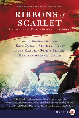 Šarlátové stuhy: Román o ženách Francúzskej revolúcie - Ribbons of Scarlet: A Novel of the French Revolution's Women