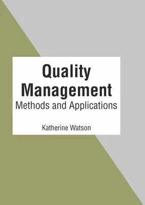 Manažment kvality: Metódy a aplikácie - Quality Management: Methods and Applications