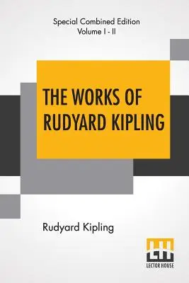 Diela Rudyarda Kiplinga (kompletné): Vydanie v jednom zväzku - The Works Of Rudyard Kipling (Complete): One Volume Edition