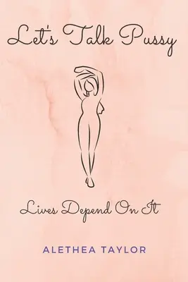 Porozprávajme sa o kundičkách: Závisí na tom život - Let's Talk Pussy: Lives Depend On It