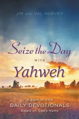 Využite deň s Jahvem - Seize the Day with Yahweh