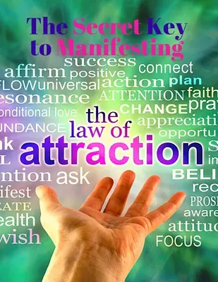 Tajný kľúč k manifestácii Zákon príťažlivosti - Alchýmia hojnosti - The Secret Key to Manifesting The Law of Attraction - The Alchemy of Abundance