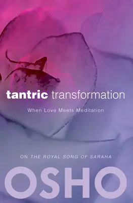 Tantrická transformácia: Keď sa láska stretne s meditáciou - Tantric Transformation: When Love Meets Meditation