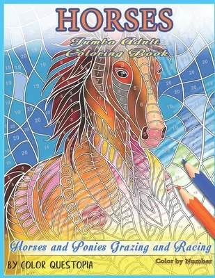 Kone Jumbo Kniha na vyfarbovanie pre dospelých - Kone a poníky na pastve a pretekoch Vyfarbujte podľa čísel - Horses Jumbo Adult Coloring Book - Horses and Ponies Grazing and Racing Color By Number